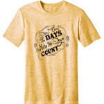 Don't Count The Days. Make The Days Count Shirt
