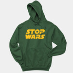 Stop Wars Custom Hooded Sweatshirt
