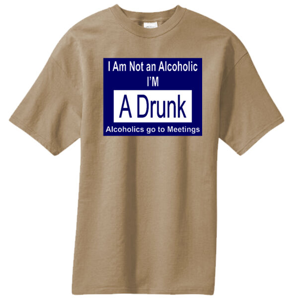 I'm Not An Alcoholic I'm A Drunk. Thumbnail