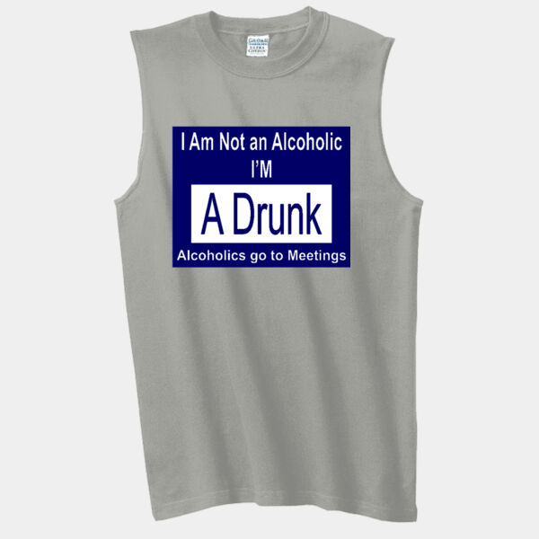 I'm Not An Alcoholic I'm A Drunk. Thumbnail