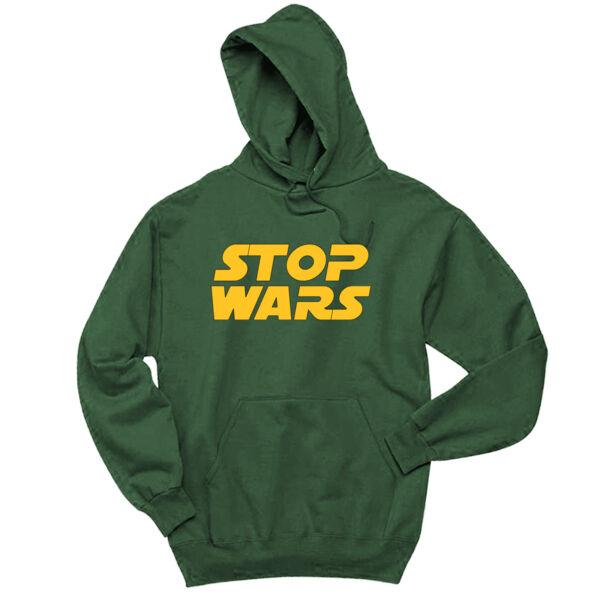 Stop Wars Custom Hooded Sweatshirt Thumbnail